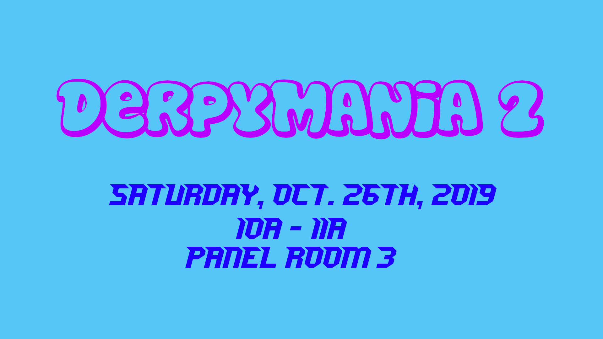 AwesomeMania Special – DerpyMania 2 Live from DerpyCon